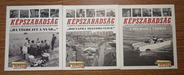 3 sz�m a N�pszzabads�g K�pszabads�g c�m� sorozat�b�l: "Ha v�gre itt a ny�r... "(2.), "Holnapra megforgatjuk" (3.), A technika csod�i (4.)