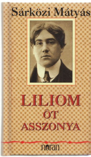 S�rk�zi M�ty�s - Liliom �t asszonya