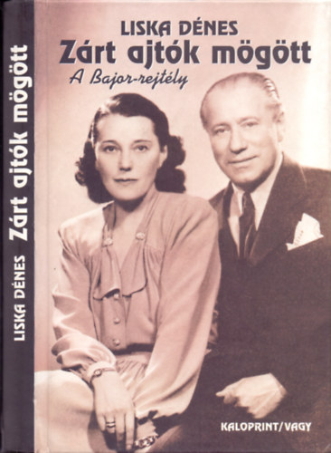 Liska D�nes - Z�rt ajt�k m�g�tt. A Bajor-rejt�ly