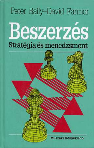 Peter-Farmer, David Baily - Beszerzs: stratgia s menedzsment