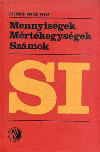 Csengeri Pintr Pter - Mennyisgek Mrtkegysgek Szmok
