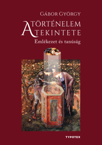 G�bor Gy�rgy - A t�rt�nelem tekintete