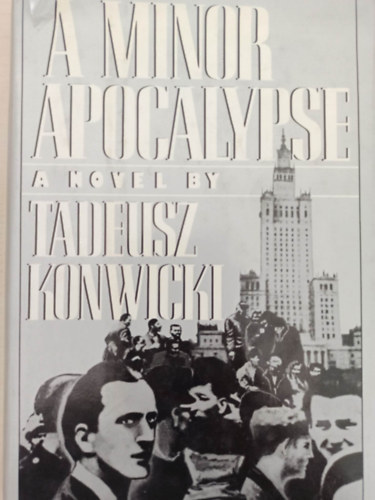 Tadeusz Konwicki - A minor apocalypse