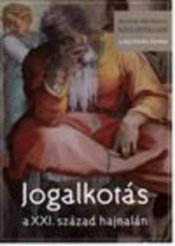 Kondorosi Ferenc - Jogalkotás a XXI. század hajnalán