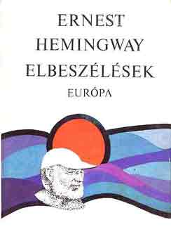 Ernest Hemingway - Elbesz�l�sek (Hemingway)