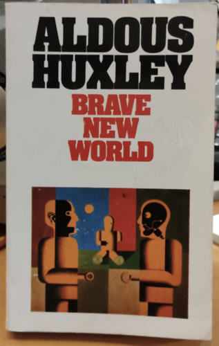 Aldous Huxley - Brave New World