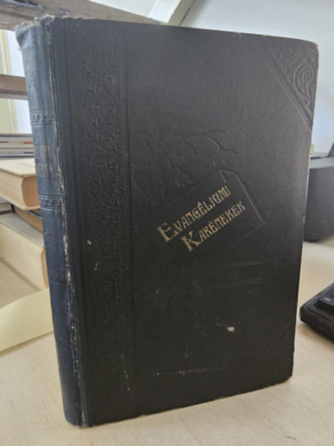 Evang�liumi kar�nekek - V�logatott zsolt�rok, h�la-, dics�r�- �s egy�b lelki �nekek gy�jtem�nye