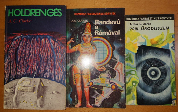 Arthur C. Clarke - 3 sci-fi A. C. Clarke-tl: Holdrengs, Randev a Rmval, 2001.rodsszeia