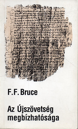 F.F. Bruce - Az jszvetsg megbzhatsga