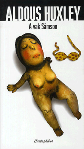 Aldous Huxley - A vak Sámson