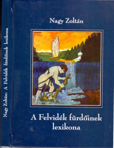 Nagy Zoltn - A Felvidk frdinek lexikona