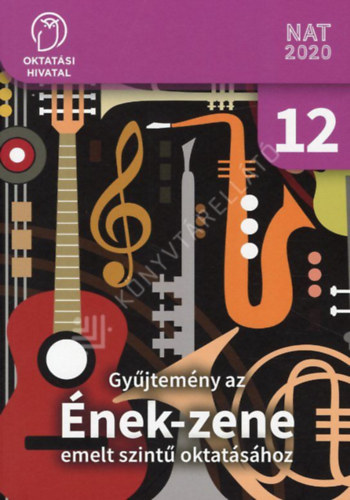 Lakner Tamás - Gyűjtemény az ének-zene emelt szintű oktatásához
