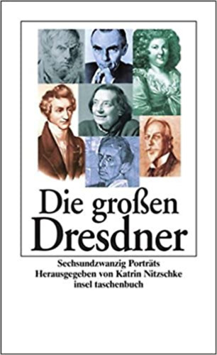 Katrin Nitzschke - Die grossen Dresdner - Sechsundzwanzig Portrts