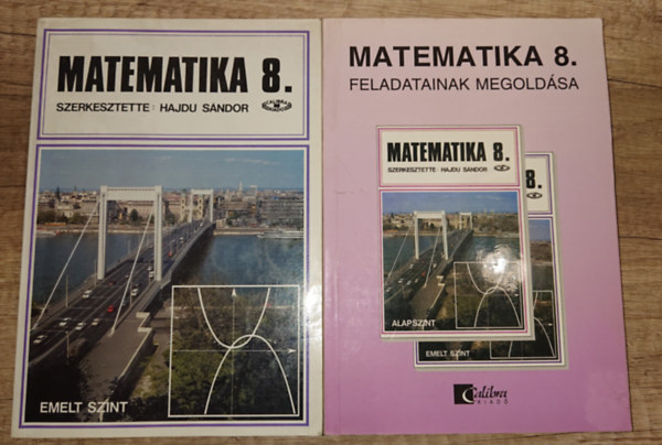 Hajdu S�ndor  (szerk.) - 2 matematika tank�nyv 8-osoknak: Matematika 8., Matematika 8. feladatainak megold�sa