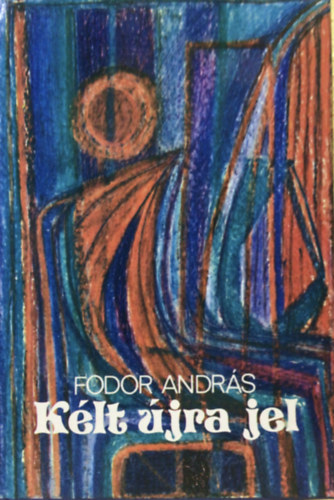 Fodor Andr�s - K�lt �jra jel (dedik�lt)