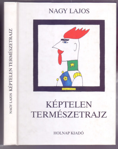 Nagy Lajos - Kptelen termszetrajz s ms karcolatok (Rber Lszl rajzaival)