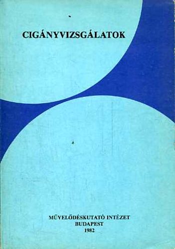 Andor Mih�ly  (szerk.) - Cig�nyvizsg�latok (M�helysorozat 3.)
