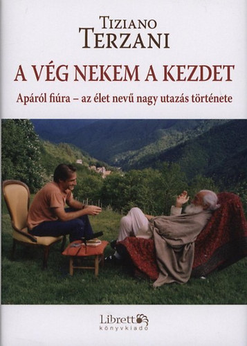 Tiziano Terzani - A vg nekem a kezdet