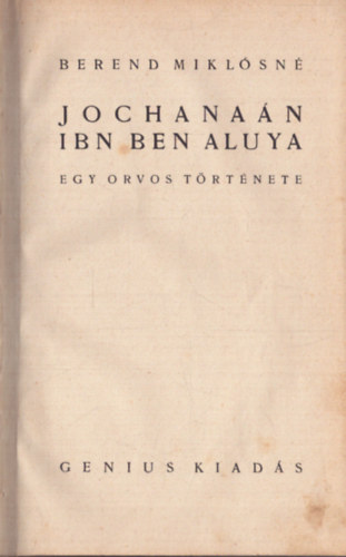 Berend Miklsn - Jochanan ibn ben aluya - Egy orvos trtnete