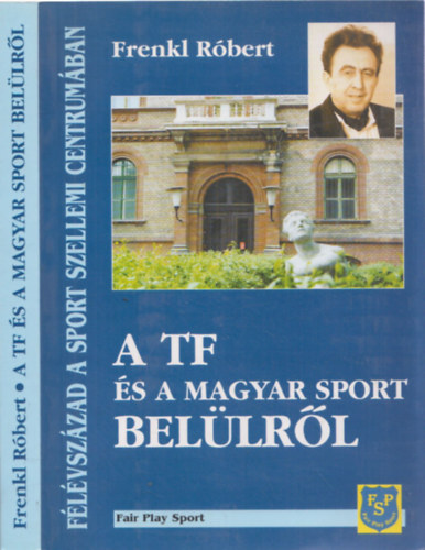 Frenkl Rbert - A TF s a magyar sport bellrl