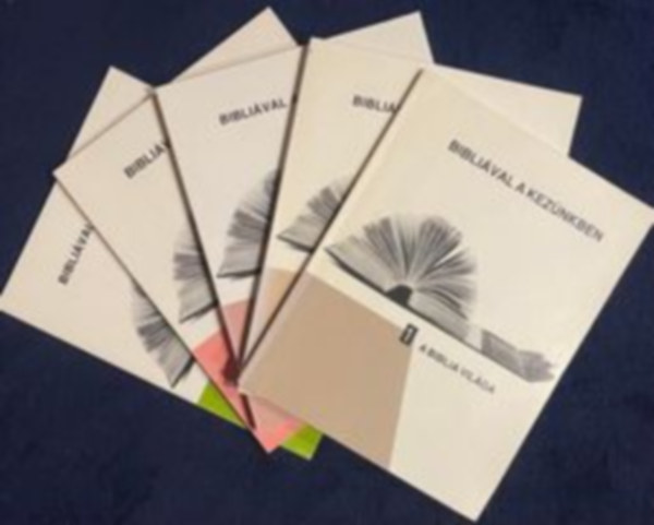 Bibli�val a kez�nkben 1-5. - A biblia vil�ga, Az �sz�vets�g, Az �jsz�vets�g, Tan�ts minket im�dkozni, �g�ret �s tilalom