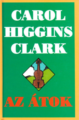 Carol Higgins Clark - Az tok