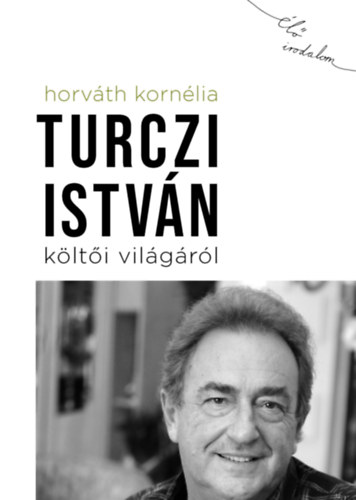 Horv�th Korn�lia - Turczi Istv�n k�lt�i vil�g�r�l