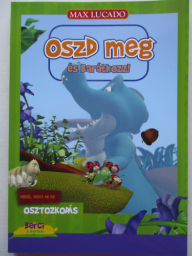 Max Lucado - Oszd meg s bartkozz