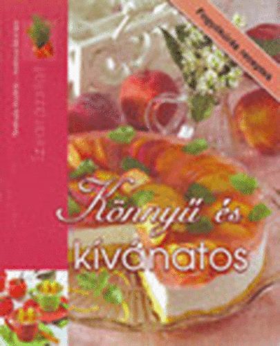 Gabula András; Halmos Monika - Könnyű és kívánatos (Ízvarázslat)