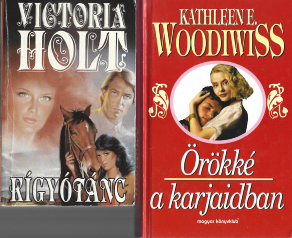 2 db romantikus regny, Vistoriy Holt: Kgytnc, Kathleen E. Woodiwiss: rkk a karjaidban