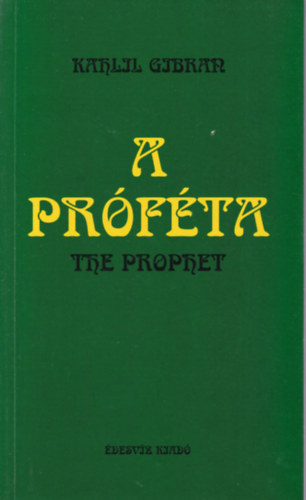 K. Gibran - A prfta - The prophet - ktnyelv