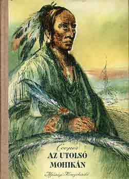 James F. Cooper - Az utols mohikn