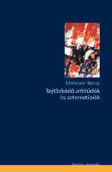 Mahzarin Banaji - Rejtzkd attitdk s sztereotpik