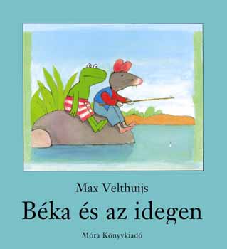 Max Velthuijs - Bka s az idegen