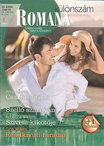 Barbara McMahon, Rebecca Winters; Gina Wilkins Anne Mather - Romana klnszm 52. (Csaldi titkok + Szell szrnyn + Szvem kiktje + Rendkvli hrads)