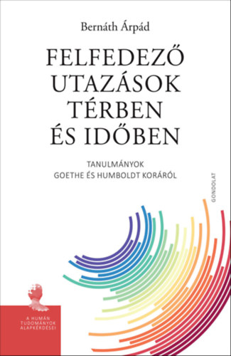 Bernáth Árpád - Felfedező utazások térben és időben