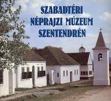 Kecsks Pter (Szerk.) - Szabadtri nprajzi mzeum Szentendrn