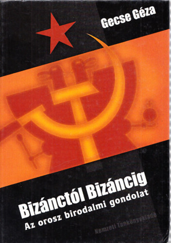 Gece Gza - Biznctl Bizncig - Az orosz birodalmi gondolat - Dediklt