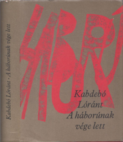 Kabdeb� L�r�nt - A h�bor�nak v�ge lett (dedik�lt)