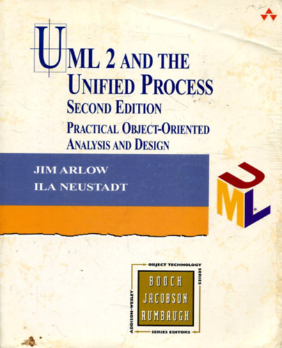 Ila Neustadt Jim Arlow - UML 2 And The Unified Process: Practical Object-Oriented Analysis And Design