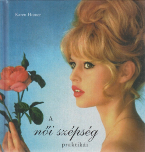 Karen Homer - A ni szpsg praktiki