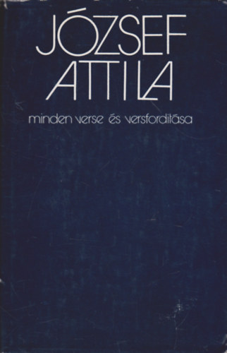J�zsef Attila - J�zsef Attila minden verse �s versford�t�sa