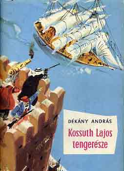 Dkny Andrs - Kossuth Lajos tengersze