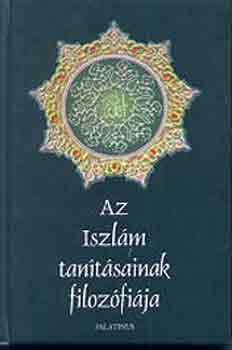 Kadini Mirza Gulam Ahmad - Az Iszlm tantsainak filozfija