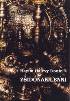 Hayim Halevy Donin - Zsidnak lenni...