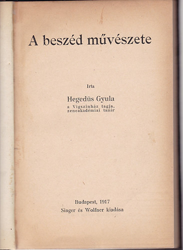 Hegeds Gyula - A beszd mvszete