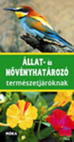 W. Eisenreich, A. Handel U. E. Zimmer - Állat- és növényhatározó természetjáróknak
