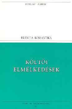 Lamartine-Vigny-Nerval-Musset - K�lt�i elm�lked�sek (populart)