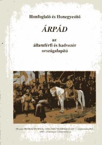 Katona Sándor - Árpád nagyfejedelem honfoglalása