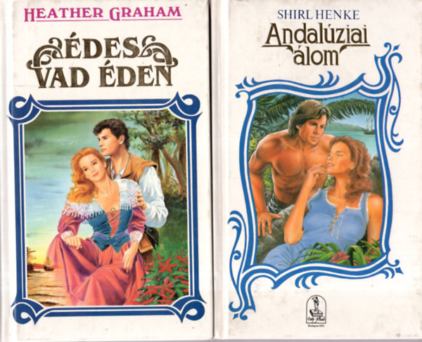 Heather Graham Shirl Henke - 2 db szerelmes Andalúziai álom+Édes vad éden